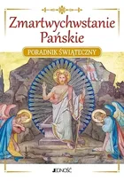 Zmartwychwstanie Pańskie. Poradnik świąteczny
