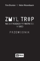 Zmyl trop. Na barykadach prywatności w sieci. Przewodnik