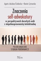 Znaczenia nadawane uczestnictwu w grupach self-adwokackich przez dorosłe osoby z niepełnosprawnością intelektualną polsko-angielskie studium porównawcze