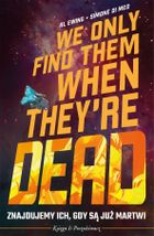 Znajdujemy ich gdy są już martwi. Tom 1