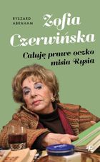 Zofia Czerwińska.. Całuję prawe oczko misia Rysia