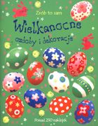 Zrób to sam. Wielkanocne ozdoby i dekoracje
