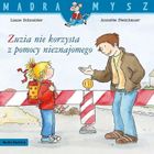 Zuzia nie korzysta z pomocy nieznajome. Mądra mysz