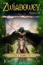 Zwiadowcy. Tom 16. Ucieczka z Zamku Falaise