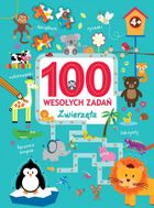 Zwierzęta. 100 wesołych zadań