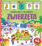 Zwierzęta. Książeczka z okienkami. 100 okienek - 100 słów