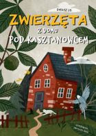 Zwierzęta z domu pod kasztanowcem