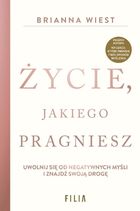 Życie, jakiego pragniesz