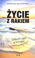 Życie z rakiem. Jadowite węże w koszyku