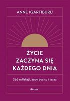 Życie zaczyna się każdego dnia