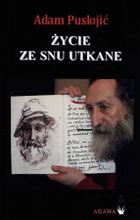 Życie ze snu utkane