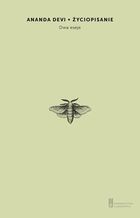 Życiopisanie. Dwa eseje