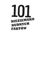 101 nieziemsko nudnych faktów