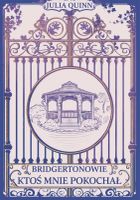 Bridgertonowie. Ktoś mnie pokochał. Tom 2 (ilustrowane brzegi)