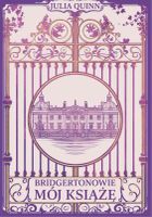 Bridgertonowie. Mój książę. Tom 1 (ilustrowane brzegi)