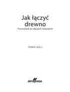 Jak łączyć drewno. Przewodnik po złączach stolarskich