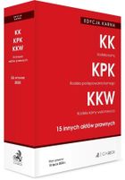 Kodeks karny. Kodeks postępowania karnego. Kodeks karny wykonawczy. 15 innych aktów prawnych. Edycja karna
