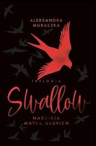 Nadzieja matką głupich. Swallow. Tom 2 (wydanie specjalne)