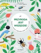 Przyroda jest wszędzie! Śledztwo w sprawie organizmów wokół ciebie (i w tobie)