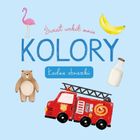 Kolory. Ładne obrazki. Świat wokół mnie