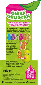 Rebel, Gibka gruszka, gra familijna