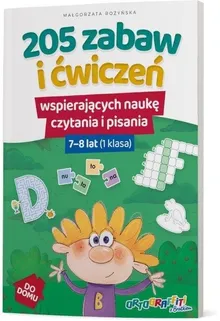 205 zabaw i ćwiczeń wspierających naukę czytania i pisania dla klasy I