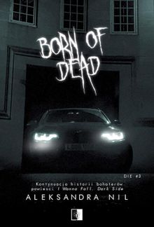 Born of Dead. Die. Tom 3