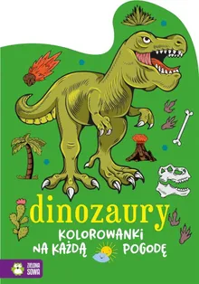 Dinozaury. Kolorowanki na każdą pogodę