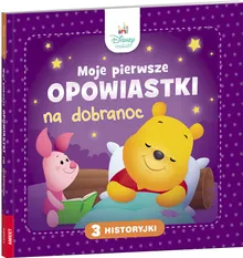 Disney Maluch. Moje pierwsze opowiastki na dobranoc