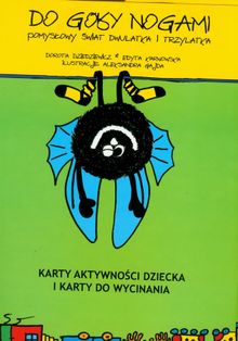 Do góry nogami. Pomysłowy świat dwulatka i trzylakta. Karty aktywności dziecka i karty do wycinania