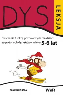 Dysleksja. Ćwiczenia funkcji poznawczych dla dzieci zagrożonych dysleksją w wieku 5-6 lat