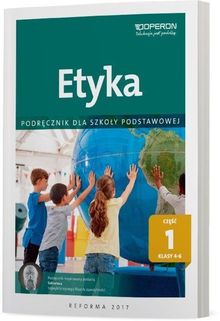 Etyka. Szkoła Podstawowa 4-6. Podręcznik. Część 1