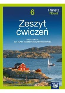 Geografia. Klasa 6. Planeta Nowa. Zeszyt ćwiczeń