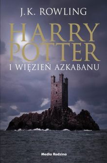 Harry Potter. Tom 3. Harry Potter i Więzień Azkabanu