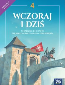 Historia. Szkoła podstawowa 4. Wczoraj i dziś. Podręcznik. Edycja 2023-2025