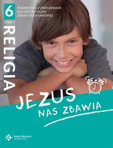 Katechizm. Szkoła podstawowa 6. Jezus nas zbawia. Część 2