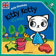 Kitty Kotty. It's mine!