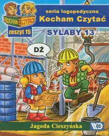 Kocham czytać. Zeszyt 15. Sylaby 13