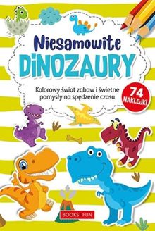 Kolorowanka z naklejkami. Niesamowite dinozaury