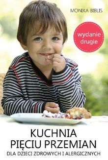 Kuchnia pięciu przemian dla dzieci zdrowych i alergicznych