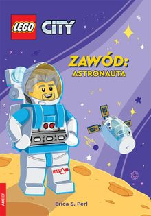 LEGO City. Zawód: astronauta