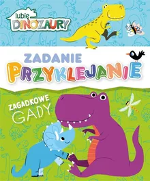 Lubię Dinozaury. Zadanie Przyklejanie