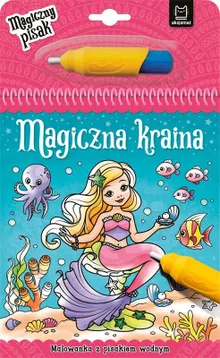 Magiczna Kraina. Malowanka z pisakiem wodnym