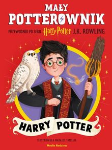 Mały potterownik. Przewodnik po serii Harry Potter
