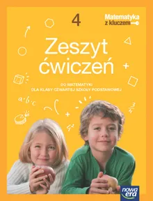 Matematyka z kluczem. Szkoła podstawowa 4. Zeszyt ćwiczeń. Edycja 2023-2025