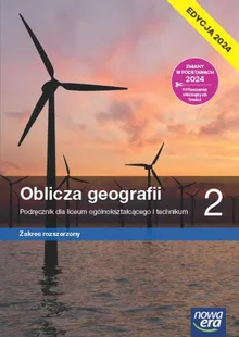 Nowa geografia. Oblicza geografii. Podręcznik 2 liceum i technikum. Zakres rozszerzony. Edycja 2024