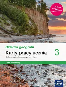 Nowe. Geografia. Oblicza geografii. Karty pracy 3. Liceum i technikum. Zakres podstawowy