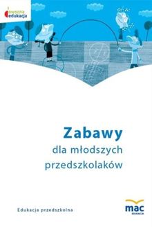 Owocna edukacja. Zabawy dla młodszych przedszkolaków