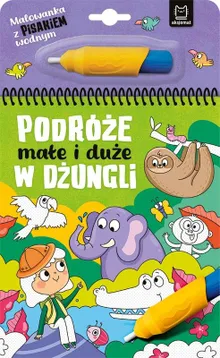 Podróże małe i duże. W dżungli. Malowanka z pisakiem wodnym