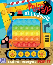 Pojazdy na budowie. Książeczka sensoryczna Pop It